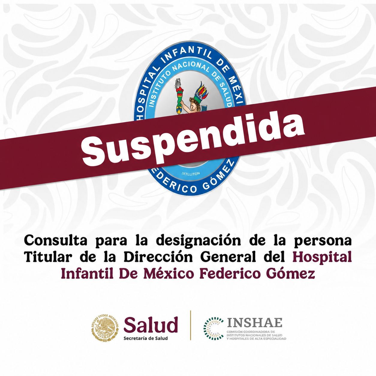 Consulta para la designación de la persona Titular de la Dirección General del Hospital Infantil de México Federico Gómez